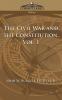 The Civil War and the Constitution 1859-1865 Vol. 1