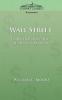 Wall Street: Its Mysteries Revealed-its Secrets Exposed