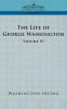 The Life of George Washington - Volume IV (Cosimo Classics Biography)