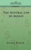 The Natural Law of Money (Cosimo Classics Economics)