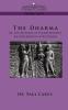 The Dharma: Or the Religion of Enlightenment: An Exploration of Buddhism