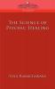 The Science of Psychic Healing