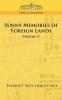 Sunny Memories of Foreign Lands - Vol. 2 (Cosimo Classics Travel & Exploration)