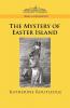 The Mystery of Easter Island
