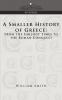 A Smaller History of Greece: From the Earliest Times to the Roman Conquest (Cosimo Classics Reference)