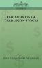 The Business of Trading in Stocks