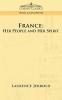 France: Her People and Her Spirit