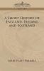 A Short History of England Ireland and Scotland