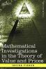 Mathematical Investigations in the Theory of Value and Prices and Appreciation and Interest