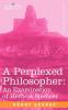 A Perplexed Philosopher: An Examination of Herbert Spencer