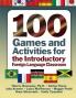 100 Games and Activities for the Introductory Foreign Language Classroom
