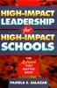 High-Impact Leadership for High-Impact Schools