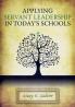 Applying Servant Leadership in Today's Schools