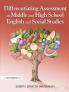 Differentiating Assessment in Middle and High School English and Social Studies