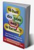 What Do You Say When…?