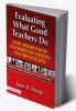 Evaluating What Good Teachers Do
