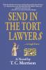 Send In The Tort Lawyer$-A Legal Farce