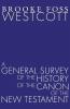 A General Survey of the History of the Canon of the New Testament