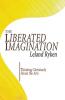 The Liberated Imagination: Thinking Christianly about the Arts