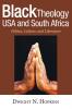 Black Theology USA and South Africa: Politics Culture and Liberation: 04 (Bishop Henry McNeal Turner Studies in North American Black R)