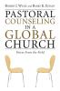 Pastoral Counseling in a Global Church: Voices from the Field