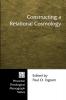 Constructing a Relational Cosmology: 62 (Princeton Theological Monograph)
