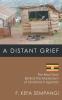A Distant Grief: The Real Story Behind the Martyrdom of Christians in Uganda