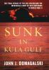 Sunk in Kula Gulf: The Final Voyage of the U. S. S. Helena and the Incredible Story of Her Survivors