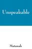 Unspeakable