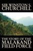 The Story of the Malakand Field Force by Winston S. Churchill World and Miltary History