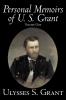 Personal Memoirs of U. S. Grant Volume One: 1