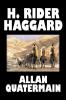 Allan Quatermain by H. Rider Haggard Fiction Fantasy Classics Action & Adventure
