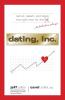 Dating Inc.: Recruit Select and Retain the Right Man for a Relationship