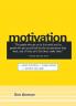 Motivation: Spark Initiative. Inspire Action. Achieve Your Goal.