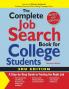 The Complete Job Search Book For College Students: A Step-by-step Guide to Finding the Right Job