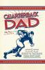 Quarterback Dad: A Play by Play Guide to Tackling Your New Baby