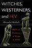 Witches Westerners and HIV
