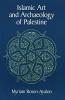 Islamic Art and Archaeology in Palestine