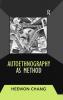 Autoethnography as Method