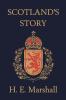 Scotland's Story (Yesterday's Classics)