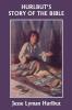Hurlbut's Story of the Bible Original Edition (Yesterday's Classics)