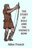 The Story of Rolf and the Viking's Bow (Yesterday's Classics)