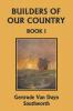 Builders of Our Country Book I (Yesterday's Classics)