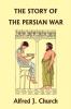 The Story of the Persian War from Herodotus Illustrated Edition (Yesterday's Classics)
