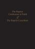 1689 Baptist Confession of Faith & the Baptist Catechism