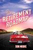 Your Retirement Roadmap