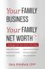 Your Family Business Your Net Worth (Revised 2023)