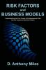Risk Factors and Business Models: Understanding the Five Forces of Entrepreneurial Risk and the Causes of Business Failure