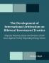 The Development of International Arbitration on Bilateral Investment Treaties: Disputes Between States and Investor ICSID Cases Against Turkey Regard