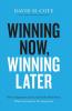 Winning Now Winning Later